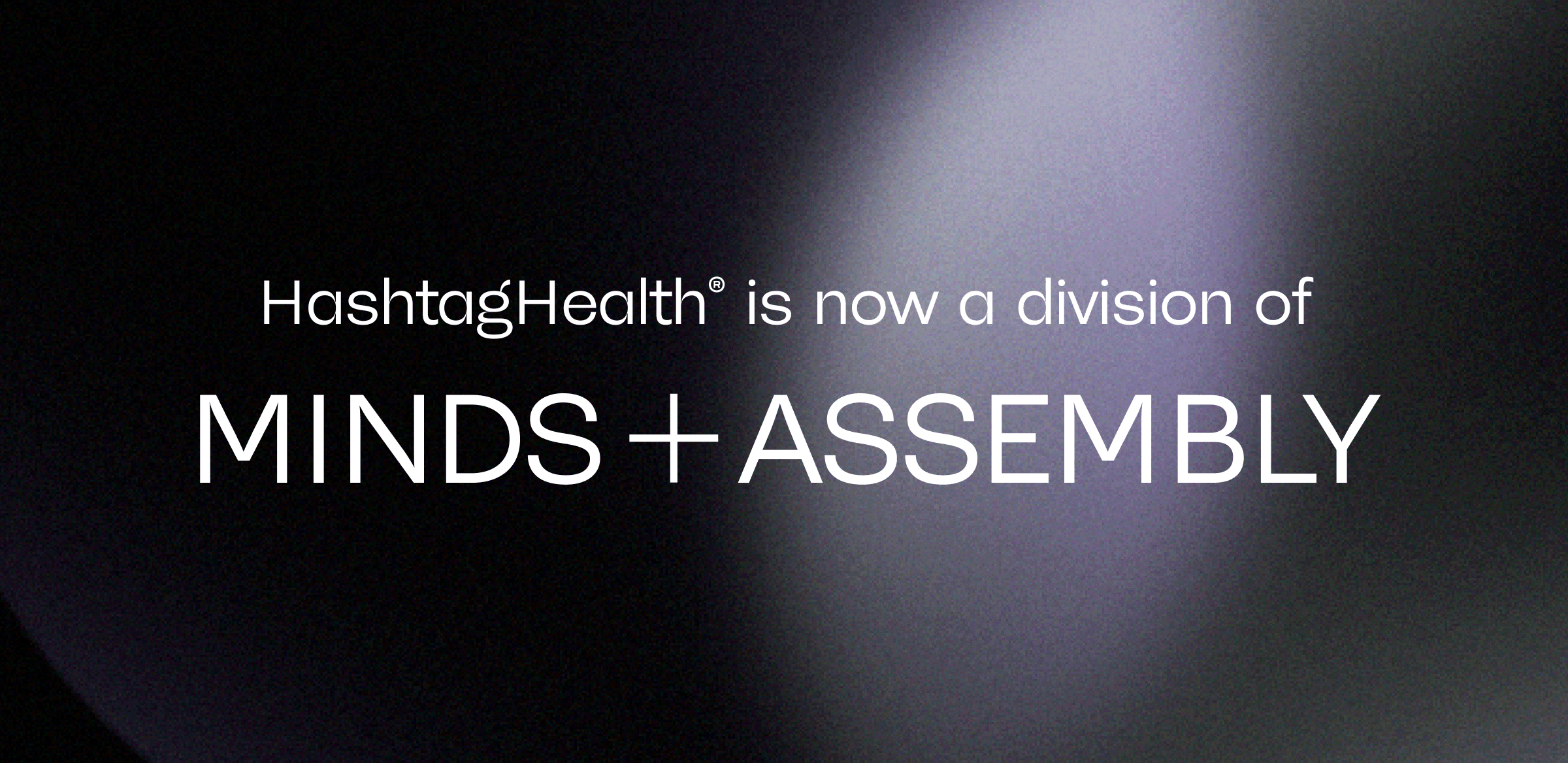 MINDS + ASSEMBLY Acquires Premier Healthcare Social Media Agency HashtagHealth®