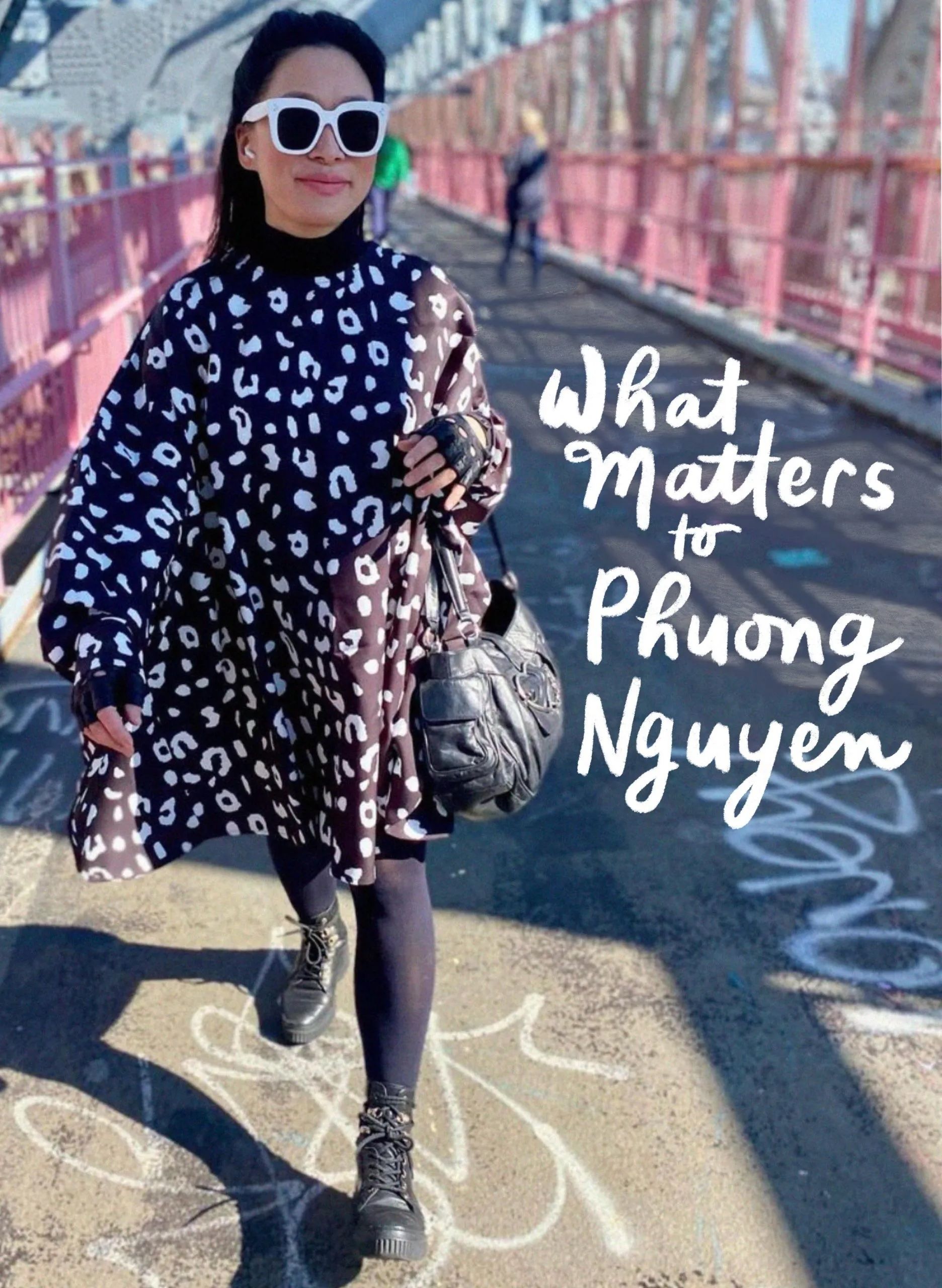 What Matters to Phuong Nguyen
